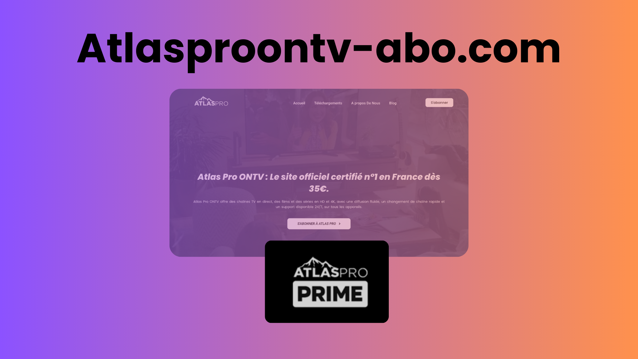 Atlas Pro Prime : Guide Complet pour Télécharger et Installer l’Application