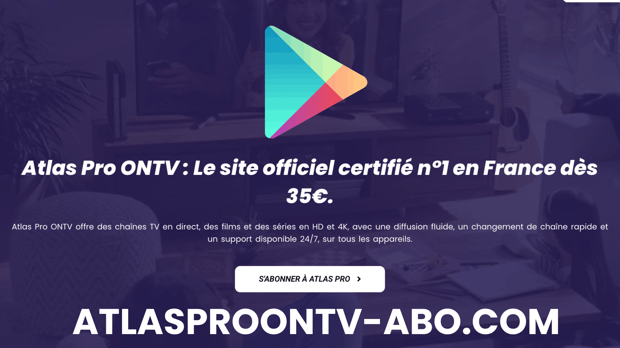 Atlas Pro ONTV Application Play Store : Installer et Configurer en Toute Sécurité